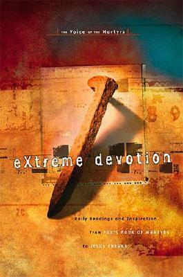 Extreme Devotion by The Voice of the Martyrs