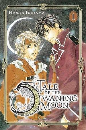 Tale of the Waning Moon Vol. 1 by Hyouta Fujiyama, Hyouta Fujiyama