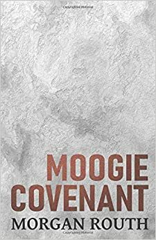 Moogie Covenant by Morgan Routh