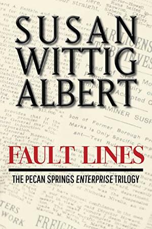 Fault Lines: A Novella by Susan Wittig Albert