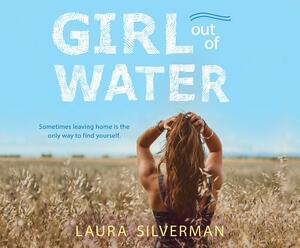 Girl Out of Water by Laura Silverman