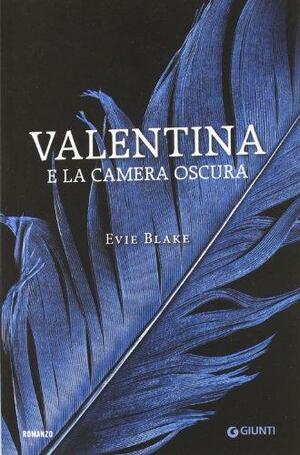 Valentina e la camera oscura by Evie Blake