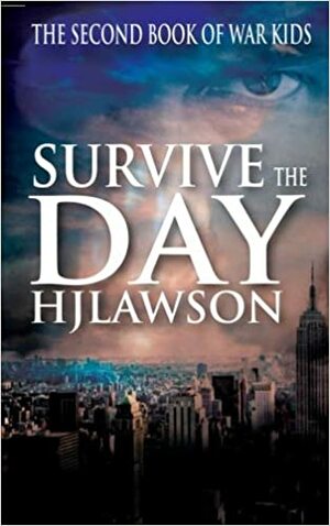Survive the Day by H.J. Lawson