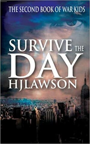 Survive the Day by H.J. Lawson