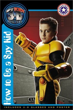 How to Be a Spy Kid With PosterWith 3-D Glasses by Kate Egan