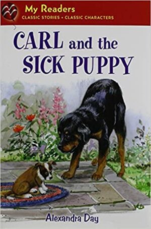 Carl and the Sick Puppy by Alexandra Day