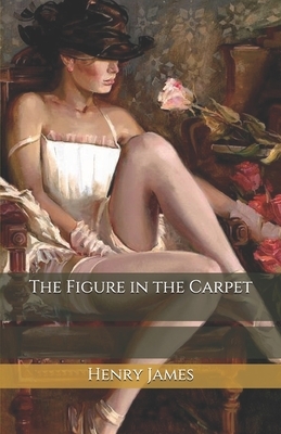 The Figure in the Carpet by Henry James