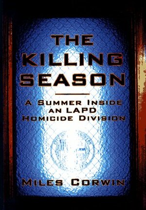 The Killing Season by Miles Corwin