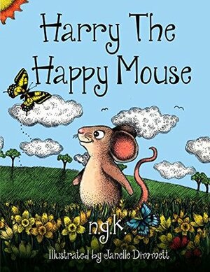 Harry the Happy Mouse by N.G.K., Janelle Dimmett