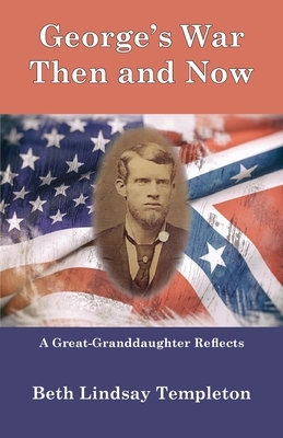 George's War: Then and Now by Beth Lindsay Templeton