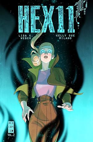 Hex11, Vol. 2: The Hellion Awakens by Kelly Sue Milano, Lisa K. Weber