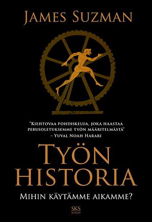 Työn historia by Ilkka Rekiaro, James Suzman