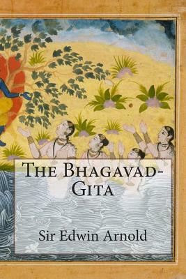 The Bhagavad-Gita by Edwin Arnold