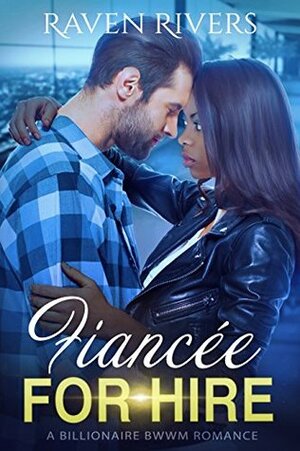 Fiancée for Hire by Raven Rivers