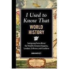 I Used to Know That : World History - Intriguing F by Emma Marriott, Emma Marriott