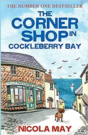 The Corner Shop in Cockleberry Bay by Nicola May
