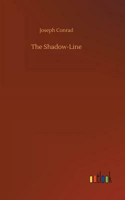 The Shadow-Line by Joseph Conrad