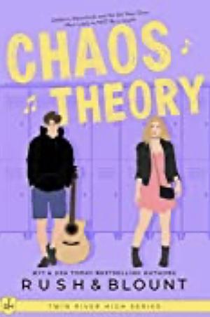 Chaos Theory by Kelly Anne Blount, Lynn Rush