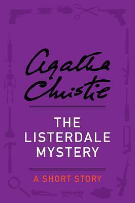 The Listerdale Mystery by Agatha Christie