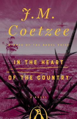 In Heart Of The Country by J.M. Coetzee