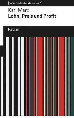 Lohn, Preis und Profit by Karl Marx