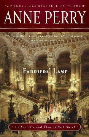Farriers' Lane (Charlotte and Thomas Pitt Novel) by Anne Perry (22-Mar-2011) Paperback by Anne Perry, Anne Perry