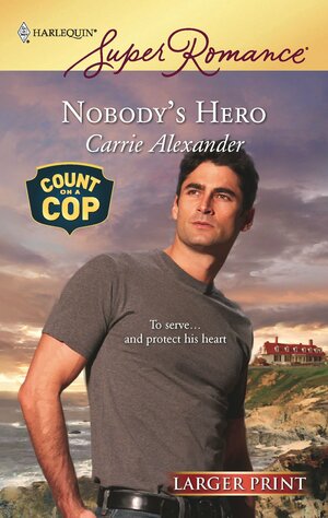 Nobody's Hero by Carrie Alexander