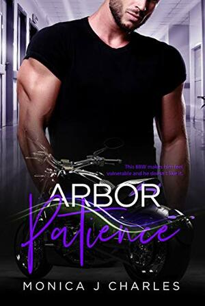 Arbor Patience: BWWM, BBW, Plus Size Woman, Unlikely Love, Billionaire Romance by Monica J Charles, BWWM Club