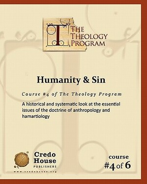 Humanity & Sin: A historical and systematic look at the essential issues of the doctrine of anthropology and hamartiology by C. Michael Patton