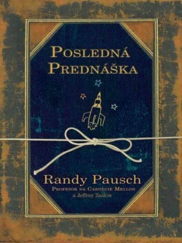 Posledná prednáška by Randy Pausch