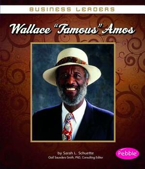 Wallace Famous Amos by Sarah L. Schuette