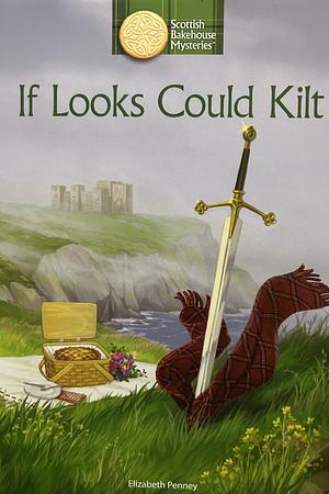 If Looks Could Kilt by Elizabeth Penney