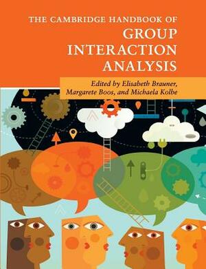 The Cambridge Handbook of Group Interaction Analysis by 