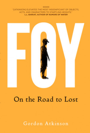 Foy: On the Road to Lost by Gordon Atkinson