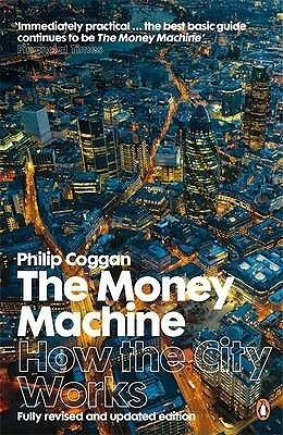 Money Machine: How the City Works by Philip Coggan