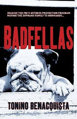 Badfellas by Tonino Benacquista