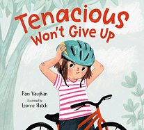 Tenacious Won't Give Up by Pam Vaughan