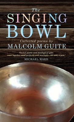 The Singing Bowl by Malcolm Guite