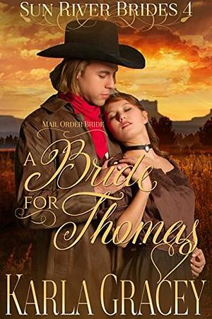 A Bride for Thomas by Karla Gracey