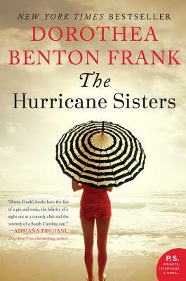 The Hurricane Sisters by Dorothea Benton Frank