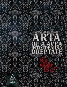 Arta de a avea întotdeauna dreptate by Arthur Schopenhauer