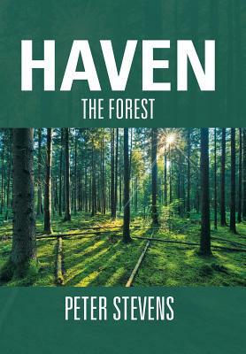 Haven: The Forest by Peter Stevens