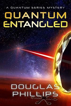 Quantum Entangled by Douglas Phillips