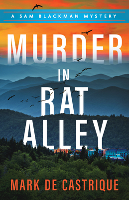 Murder in Rat Alley by Mark de Castrique