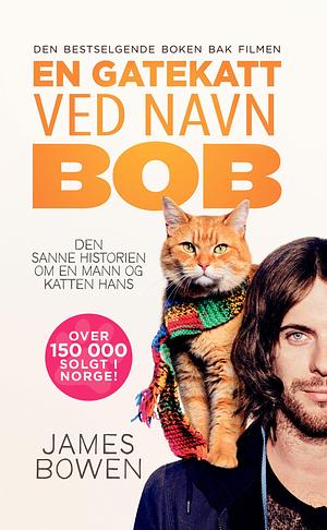 En gatekatt ved navn Bob by James Bowen