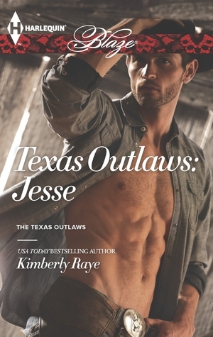 Texas Outlaws: Jesse by Kimberly Raye