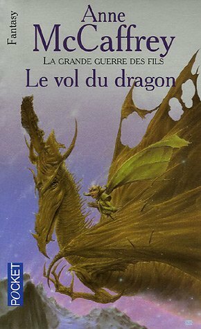 Le Vol du dragon by Anne McCaffrey