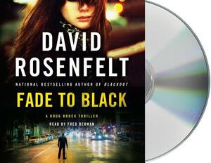 Fade to Black: A Doug Brock Thriller by David Rosenfelt