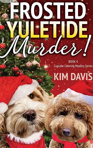 Frosted Yuletide Murder by Kim Davis