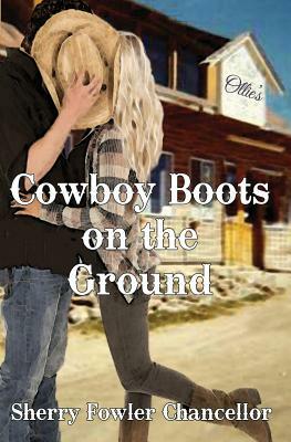 Cowboy Boots on the Ground by Sherry Fowler Chancellor